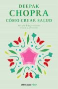COMO CRER SALUD de CHOPRA, DEEPAK 