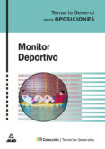 MONITOR DEPORTIVO: TEMARIO GENERAL PARA OPOSICIONES di VV.AA. 