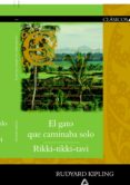 EL GATO QUE CAMINABA SOLO: RIKKI-TIKKI TAVI de KIPLING, RUDYARD 