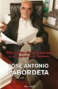 MEMORIAS DE UN BEDUINO EN EL CONGRESO DE LOS DIPUTADOS de LABORDETA, JOSE ANTONIO 
