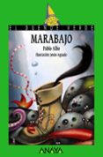 MARABAJO.(PRIMER PREMIO DEL XXVII CONCURSO DE NARRATIVA INFANTIL) (EL DUENDE VERDE) di ALBO, PABLO 