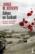GALVEZ EN EUSKADI de REVERTE, JORGE M. 