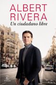 UN CIUDADANO LIBRE de RIVERA, ALBERT 