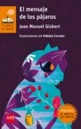 EL MENSAJE DE LOS PAJAROS de GISBERT, JOAN MANUEL 