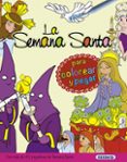 LA SEMANA SANTA PARA COLOREAR Y PEGAR de BENITO, ANTONIO DE 