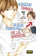 KAGENO TAMBIEN QUIERE DISFRUTAR DE LA JUVENTUD 7 de KITAGAWA, YUKA 
