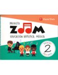 MUSICA 2 EDUCACION PRIMARIA EDUCACION ARTISTICA PROYECTO ZOOM CAST ED 2018 di VV.AA. 
