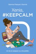 XENIA, #KEEPCALM de PASQUAL I ESCRIVA, GEMMA 