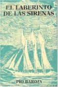 EL LABERINTO DE LAS SIRENAS de BAROJA, PIO 