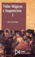 VIDAS MAGICAS E INQUISICION (T.1) de CARO BAROJA, JULIO 