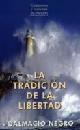 LA TRADICIN DE LA LIBERTAD di NEGRO, DALMACIO 