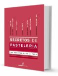 SECRETOS DE PASTELERIA: 180 RECETAS PASO A PASO di VV.AA. 