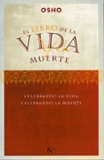 EL LIBRO DE LA VIDA Y LA MUERTE de OSHO 