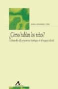  COMO HABLAN LOS NIOS ? de SADLER, T. W. 