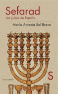SEFARAD: LOS JUDIOS DE ESPAA (4 ED. ACTUALIZADA Y REVISADA) de BEL BRAVO, MARIA ANTONIA 