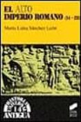 EL ALTO IMPERIO ROMANO de SANCHEZ LEON, MARIA LUISA 