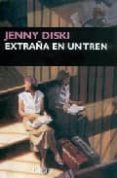 EXTRAA EN UN TREN de DISKI, JENNY 