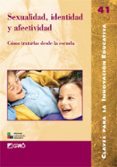 SEXUALIDAD, IDENTIDAD Y AFECTIVIDAD: COMO TRATARLAS DESDE LA ESCU ELA di BOTIA, FIDELA 