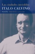 LAS CIUDADES INVISIBLES de CALVINO, ITALO 