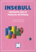 INSEBULL. INSTRUMENTOS PARA LA EVALUACION DEL BULLYING (INCLUYE C D-ROM) de AVILES MARTINEZ, JOSE MARIA 