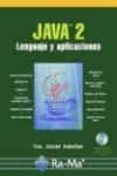 JAVA 2. LENGUAJE Y APLICACIONES de CEBALLOS, FRANCISCO JAVIER 