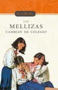 LAS MELLIZAS CAMBIAN DE COLEGIO (N.E.) de BLYTON, ENID 