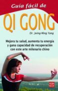 GUIA FACIL DE QI GONG de JWING-MING, YANG 