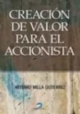 CREACION DEL VALOR PARA EL ACCIONISTA di MILLA GUTIERREZ, ARTEMIO 