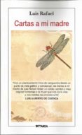 CARTAS A MI MADRE de RAFAEL, LUIS 