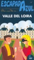 VALLE DEL LOIRA 2011 (ESCAPADA AZUL) di VV.AA. 