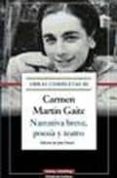 NARRATIVA BREVE, POESIA Y TEATRO: OBRAS COMPLETAS III de MARTIN GAITE, CARMEN 