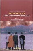 Antoloxía do conto galego, século XX (Antoloxías, Band 1)