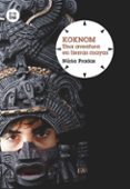 KOKNOM. UNA AVENTURA EN TIERRAS MAYAS de PRADAS, NURIA 