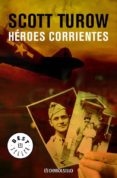 HEROES CORRIENTES de TUROW, SCOTT 