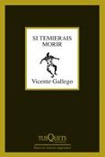 SI TEMIERAIS MORIR de GALLEGO, VICENTE 
