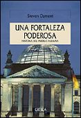 UNA FORTALEZA PODEROSA: HISTORIA DEL PUEBLO ALEMAN de OZMENT, STEVEN 
