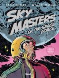 SKY MASTERS OF THE SPACE FORCE (LIBRO 1) de KIRBY, JACK  WOOD, WALLY 