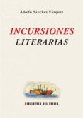 INCURSIONES LITERARIAS de SANCHEZ VAZQUEZ, ADOLFO 