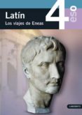 LATIN (LOS VIAJES DE ENEAS) (4 ESO LOE) di VV.AA. 