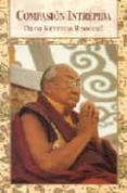 COMPASION INTREPIDA di KHYENTSE, DILGO 