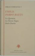 LA QUIMERA; LA SIRENA NEGRA; DULCE SUEO di PARDO BAZAN, EMILIA 