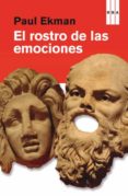 EL ROSTRO DE LAS EMOCIONES de EKMAN, PAUL 