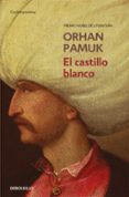 EL CASTILLO BLANCO de PAMUK, ORHAN 