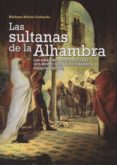 LAS SULTANAS DE LA ALHAMBRA de BOLOIX GALLARDO, BARBARA 