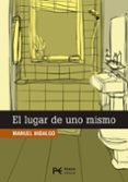 EL LUGAR DE UNO MISMO de HIDALGO, MANUEL 