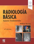 RADIOLOGIA BASICA (4 ED.): ASPECTOS FUNDAMENTALES di HERRING, W. 