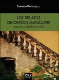 LOS RELATOS DE CARSON MCCULLERS de POSTEGUILLO, SANTIAGO 