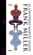 EL UNIVERSO MARVEL SEGUN FRANK MILLER de MILLER, FRANK 