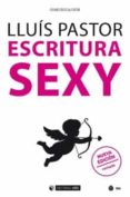 ESCRITURA SEXY di PASTOR, LLUIS 