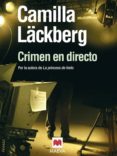 CRIMEN EN DIRECTO (SERIE FJLLBACKA 4) de LACKBERG, CAMILLA 